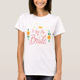 Camiseta Rubor Pink I Am The Bride Bachelorette Group Fiest