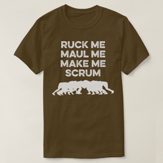 Camiseta Ruck Me Maul Me Make Me Scrum Rugby (Diseño del anverso)