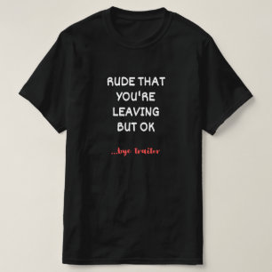 Camiseta Ruda de que te vas, pero está bien
