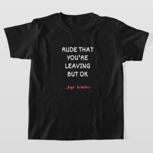 Camiseta Ruda de que te vas, pero está bien