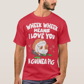 Camiseta Rueda De Rueda Significa Que Te Amo En Guinea Pig 