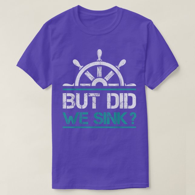 Camiseta Rueda De Un Barco De Cruceros, Pero ¿Hemos Hundido (Diseño del anverso)