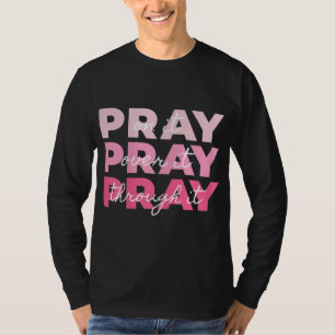 Camiseta Rueguen a rezar para que se rueguen sobre ella y r