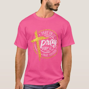 Camiseta Rueguen por ella, rueguen por ella, rueguen por el