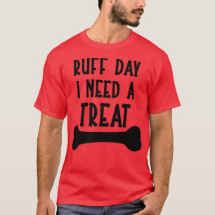 Camiseta Ruff Day necesito un trato