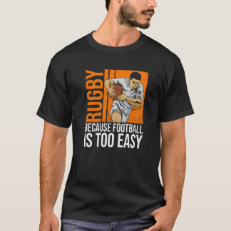 Camiseta Rugby Porque El Fútbol Es Una Cita Demasiado Fácil