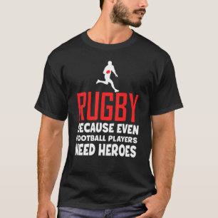Camiseta Rugby Porque Hasta Los Futbolistas Necesitan Héroe