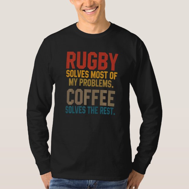 Camiseta Rugby Solves My Problems Coffee  Coach Player Mom  (Anverso)