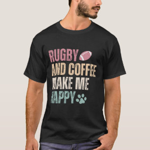 Camiseta Rugby Y Café Me Hacen Feliz
