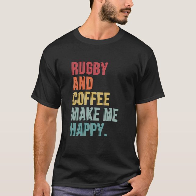 Camiseta Rugby Y Café Me Hacen Feliz (Anverso)