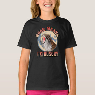 Camiseta ¡Rugir significa que tengo hambre! Tigre dientes d