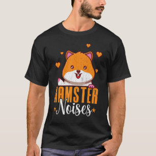 Camiseta Ruidos de hámster Hámsters Animal Mascota Gráf