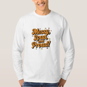 Camiseta "Ruidoso y orgulloso"