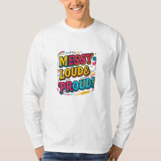 Camiseta "Ruidoso y orgulloso"