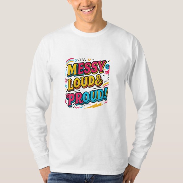 Camiseta "Ruidoso y orgulloso" (Anverso)