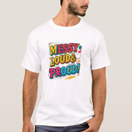 Camiseta "Ruidoso y orgulloso"