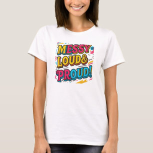 Camiseta "Ruidoso y orgulloso"