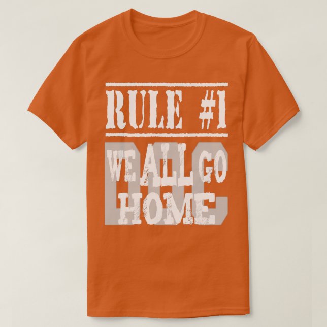Camiseta Rule 1 We All Go Home (Diseño del anverso)