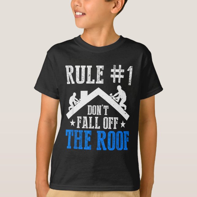 Camiseta Rule Number One Don't Fall Off The Roof Roofing Co (Anverso)