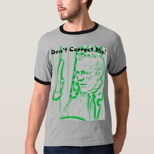 Camiseta ¡rumsfeld2, no me corrigen! (Anverso)