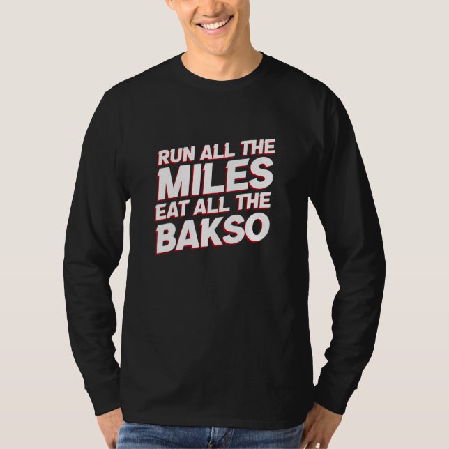 Camiseta Run All the Miles Eat All the Bakso   Running Humo (Anverso)