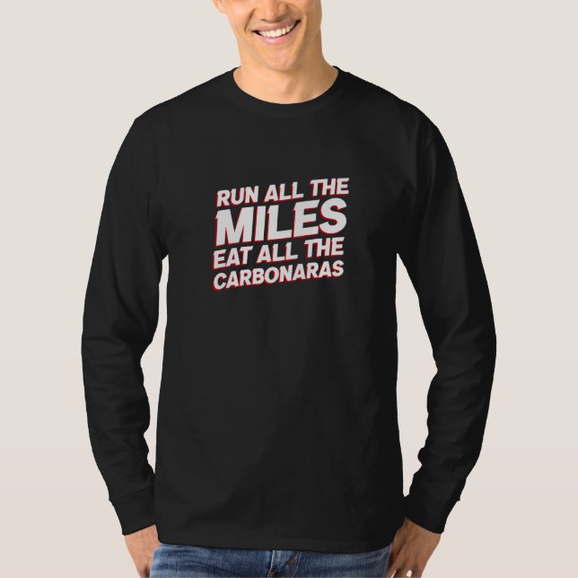 Camiseta Run All the Miles Eat All the Carbonaras  Running  (Anverso)