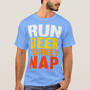 Camiseta Run Beer Turkey Nap Gracioso Día de Acción de Grac