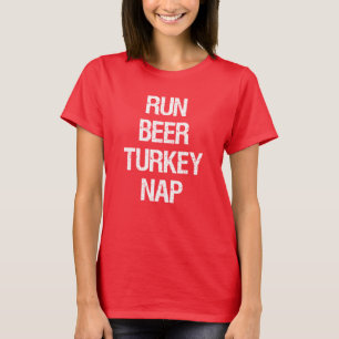 Camiseta Run Beer Turkey Nap Turkey Trot