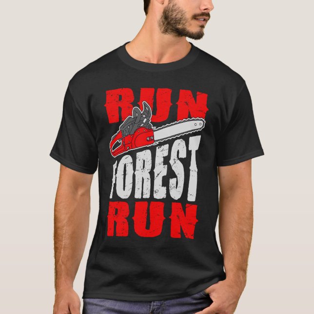 Camiseta Run Forest Run Lumberman Lumberjack Logger Arbor (Anverso)