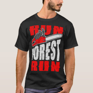 Camiseta Run Forest Run Lumberman Lumberjack Logger Arbor