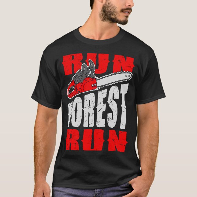 Camiseta Run Forest Run Lumberman Lumberjack Logger Arbor (Anverso)