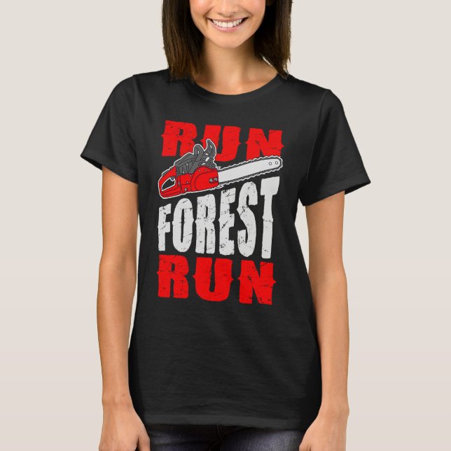 Camiseta Run Forest Run   Lumberman Lumberjack Logger Arbor (Anverso)