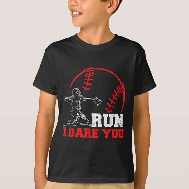 Camiseta Run I Dare You Funny Baseball Catcher Baseball Pla (Anverso)