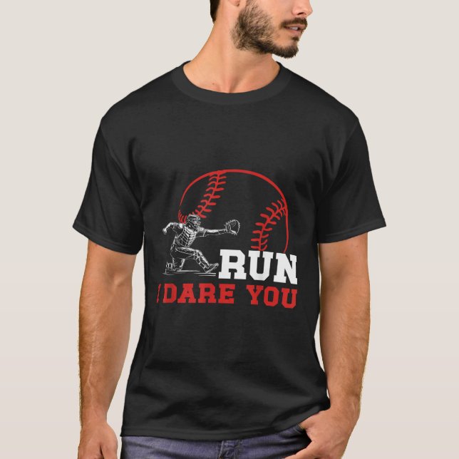 Camiseta Run I Dare You Funny Baseball Catcher Baseball Pla (Anverso)