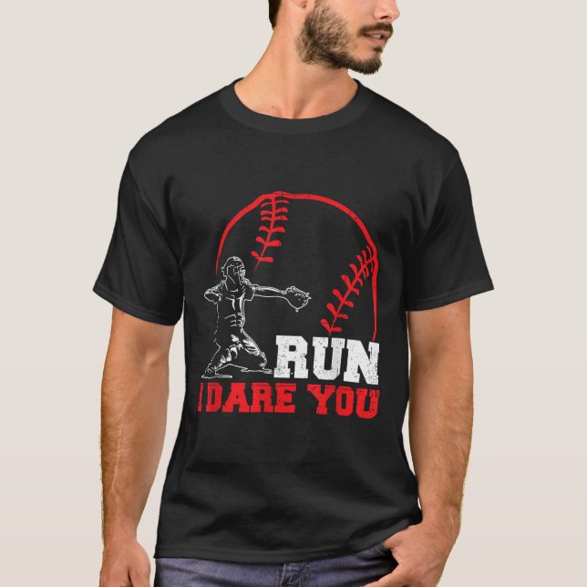 Camiseta Run I Dare You Funny Baseball Catcher Baseball Pla (Anverso)