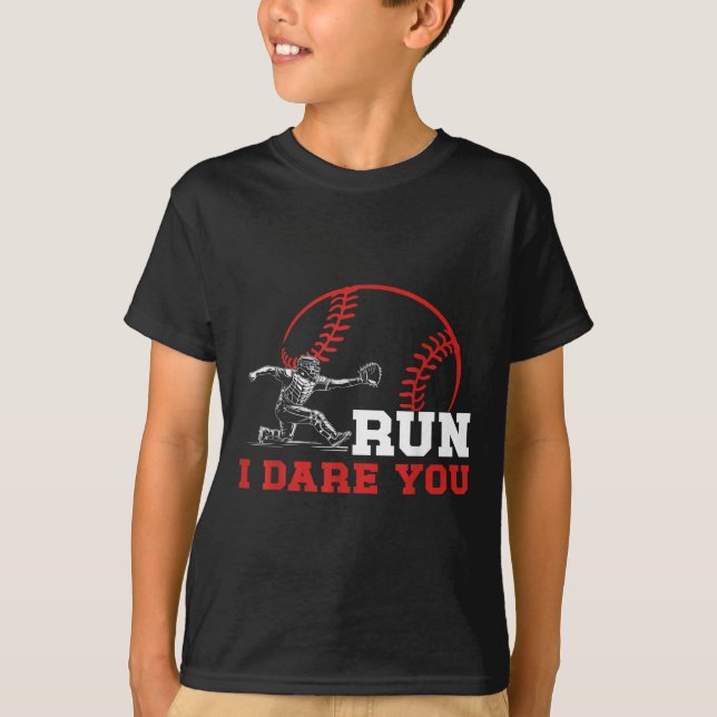 Camiseta Run I Dare You Funny Baseball Catcher Baseball Pla (Anverso)