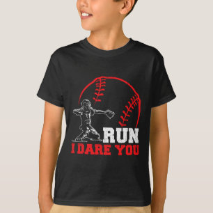 Camiseta Run I Dare You Funny Béisbol Catcher Baseball Pla