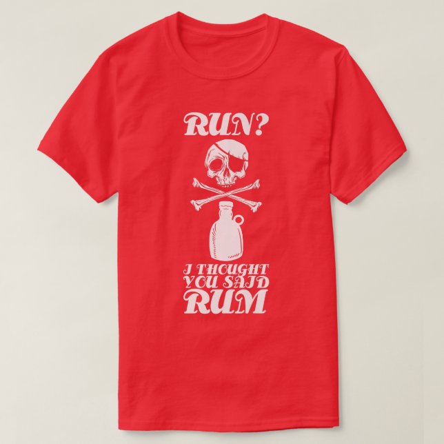 Camiseta Run I Thought You Said Rum Funny Drinking Skeleton (Diseño del anverso)