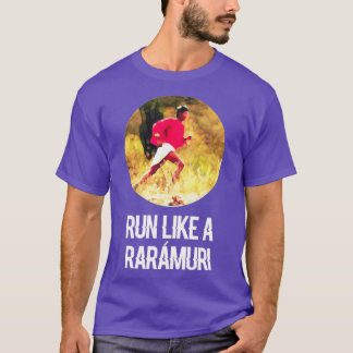 Camiseta Run Like a Raramuri