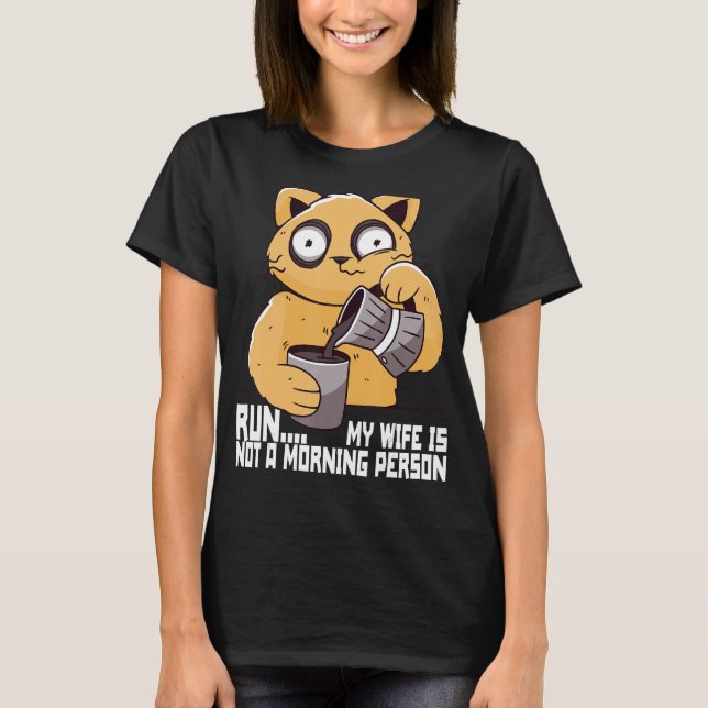 Camiseta Run My Wife no es la persona matutina Cat Mom Coff (Anverso)