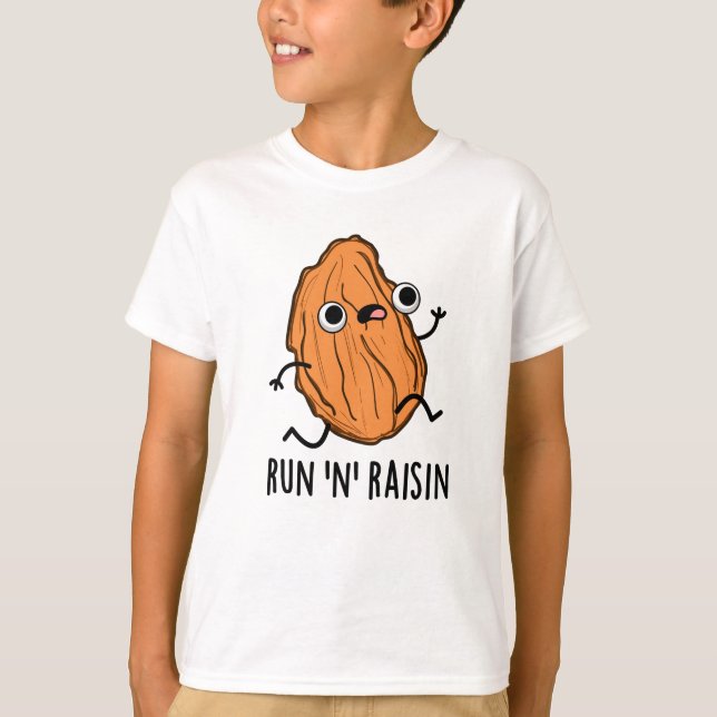 Camiseta Run N Raisin Funny Food Pun (Anverso)