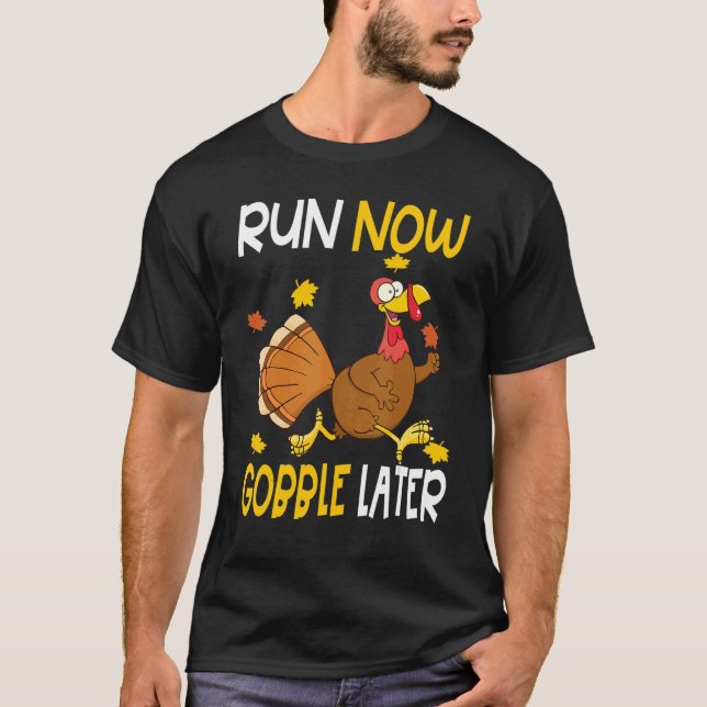 Camiseta Run Now Gobble Later  Thanksgiving Day Race Turkey (Anverso)