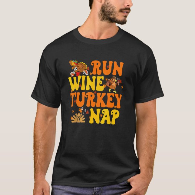 Camiseta Run Wine Turkey Nap Thankding Drinkscome (Anverso)