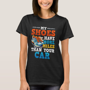 Camiseta Runner MY SHOES TIENE MILLAS MÁS QUE TU COCHE Mara