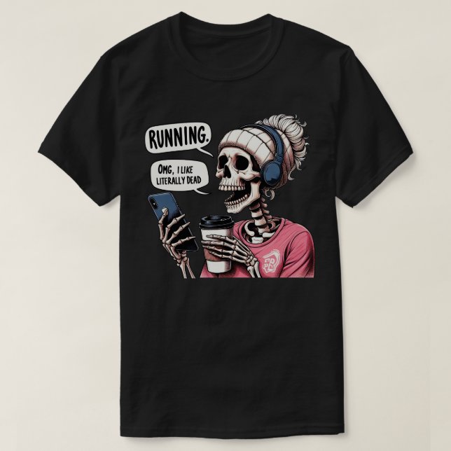 Camiseta Runnin OMG SOY COMO LITERALMENTE MUERTO (Diseño del anverso)