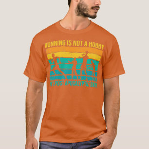 Camiseta Running Is Not A Hobby Itx27s A Post Apocalyptic
