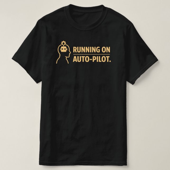 Camiseta Running on Auto Pilot Funny Work Routine (Diseño del anverso)