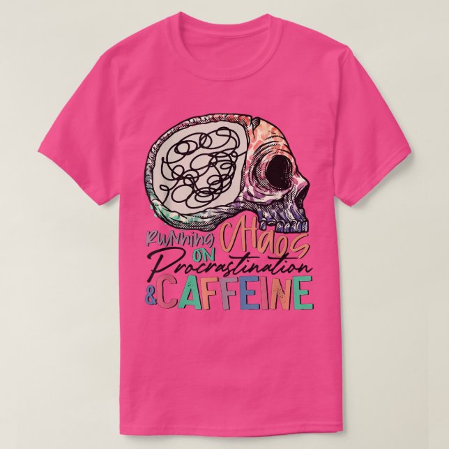 Camiseta Running on Chaos Procrastination Caffeine Skeleton (Diseño del anverso)