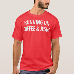 Camiseta Running On Coffee & Jesus 