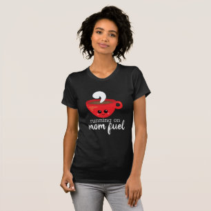 Camiseta Running on MOM FUEL red coffee cup quote